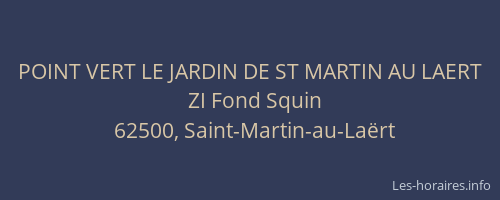 POINT VERT LE JARDIN DE ST MARTIN AU LAERT