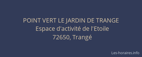 POINT VERT LE JARDIN DE TRANGE