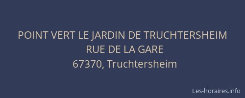 POINT VERT LE JARDIN DE TRUCHTERSHEIM