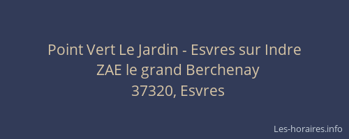 Point Vert Le Jardin - Esvres sur Indre