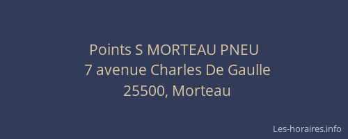 Points S MORTEAU PNEU
