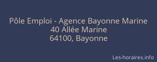 Pôle Emploi - Agence Bayonne Marine