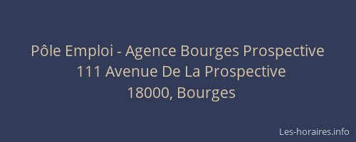 Pôle Emploi - Agence Bourges Prospective