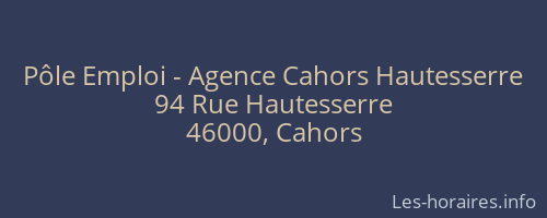Pôle Emploi - Agence Cahors Hautesserre