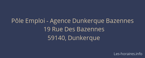 Pôle Emploi - Agence Dunkerque Bazennes