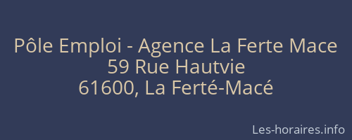 Pôle Emploi - Agence La Ferte Mace