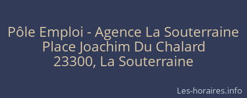 Pôle Emploi - Agence La Souterraine
