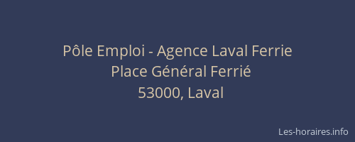 Pôle Emploi - Agence Laval Ferrie