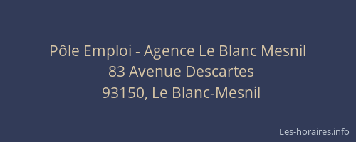 Pôle Emploi - Agence Le Blanc Mesnil