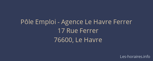 Pôle Emploi - Agence Le Havre Ferrer