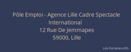 Pôle Emploi - Agence Lille Cadre Spectacle International