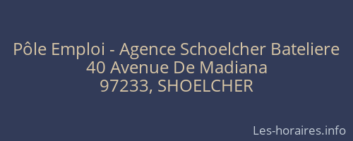 Pôle Emploi - Agence Schoelcher Bateliere
