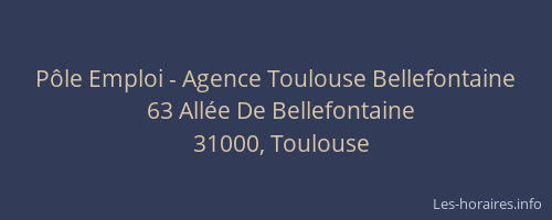 Pôle Emploi - Agence Toulouse Bellefontaine