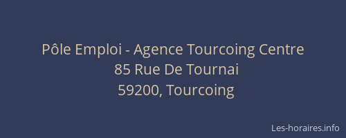 Pôle Emploi - Agence Tourcoing Centre