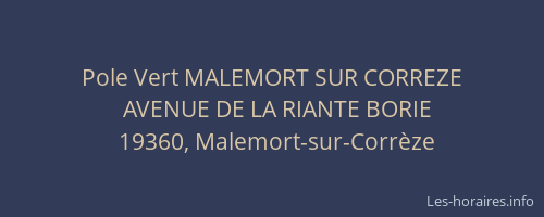 Pole Vert MALEMORT SUR CORREZE