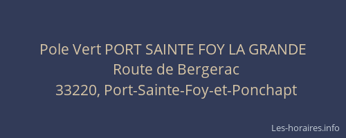 Pole Vert PORT SAINTE FOY LA GRANDE