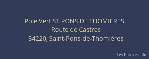 Pole Vert ST PONS DE THOMIERES