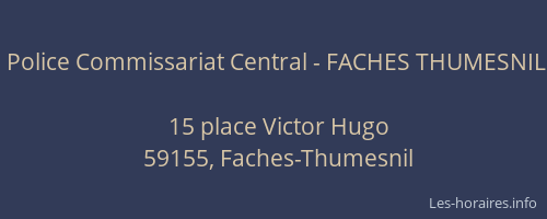 Police Commissariat Central - FACHES THUMESNIL