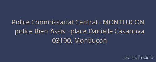 Police Commissariat Central - MONTLUCON