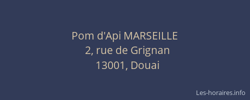 Pom d'Api MARSEILLE