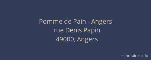 Pomme de Pain - Angers