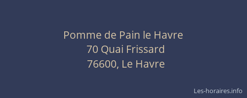 Pomme de Pain le Havre