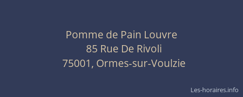 Pomme de Pain Louvre