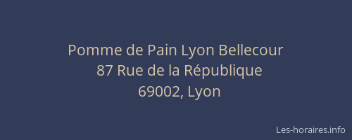 Pomme de Pain Lyon Bellecour
