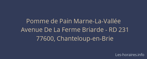 Pomme de Pain Marne-La-Vallée