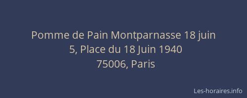 Pomme de Pain Montparnasse 18 juin
