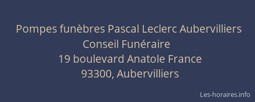 Pompes funèbres Pascal Leclerc Aubervilliers Conseil Funéraire