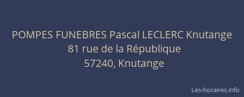 POMPES FUNEBRES Pascal LECLERC Knutange