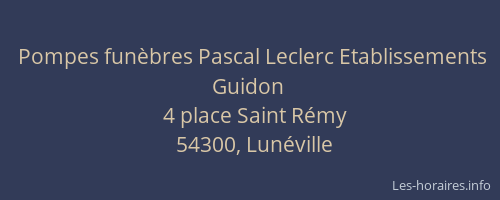 Pompes fun&egrave;bres Pascal Leclerc Etablissements Guidon