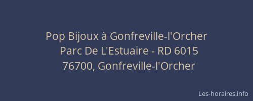 Pop Bijoux à Gonfreville-l'Orcher
