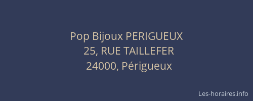 Pop Bijoux PERIGUEUX
