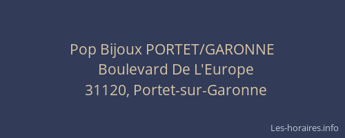 Pop Bijoux PORTET/GARONNE