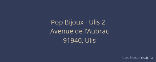 Pop Bijoux - Ulis 2