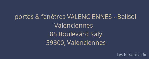 portes & fenêtres VALENCIENNES - Belisol Valenciennes