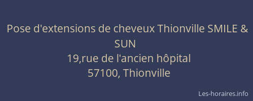 Pose d'extensions de cheveux Thionville SMILE & SUN