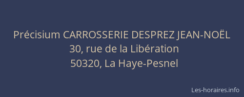Pr&eacute;cisium CARROSSERIE DESPREZ JEAN-NO&Euml;L