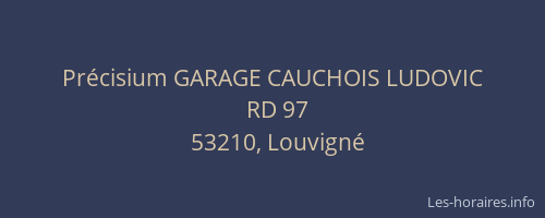Précisium GARAGE CAUCHOIS LUDOVIC