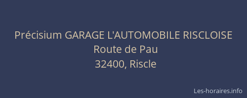 Pr&eacute;cisium GARAGE L'AUTOMOBILE RISCLOISE