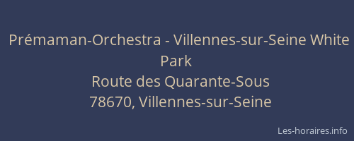 Prémaman-Orchestra - Villennes-sur-Seine White Park