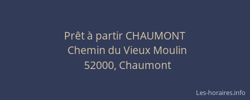 Prêt à partir CHAUMONT
