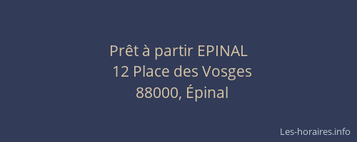 Prêt à partir EPINAL