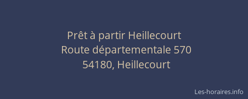 Pr&ecirc;t &agrave; partir Heillecourt