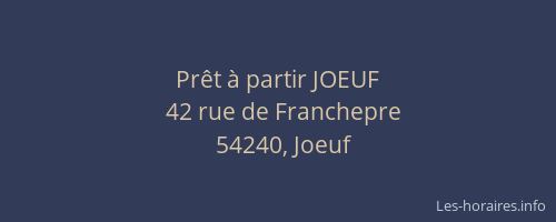Pr&ecirc;t &agrave; partir JOEUF
