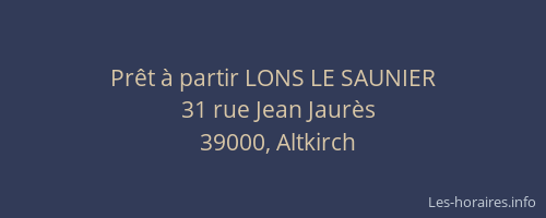 Pr&ecirc;t &agrave; partir LONS LE SAUNIER