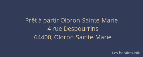 Pr&ecirc;t &agrave; partir Oloron-Sainte-Marie