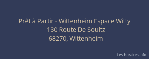 Pr&ecirc;t &agrave; Partir - Wittenheim Espace Witty